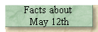 Facts about  
 May 12th